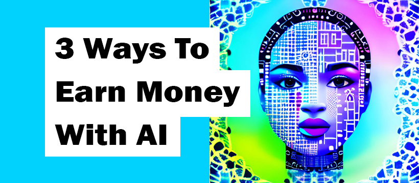 Earn Money With AI